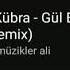 Nazlıcan Kübra Gül Bakışlım Ondera Remix