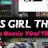 Dj Mysterious Girl Thailand Style Dj Sound Aa Remix Viral TikTok Remix