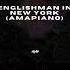 Sting Englishman In New York Amapiano Edit By AJAY