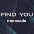 Monocule Find You