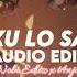 Ku Lo Sa Oxlade Camila Cabello Edit Audio Collab With Its Me T4nju