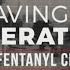 Saving A Generation The Fentanyl Crisis