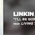 I LL BE GONE Linkin Park LIVING THINGS