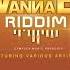 Bazooka Bodo WannaBe Riddim