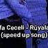 Mustafa Ceceli Rüyalara Sor Speed Up Song