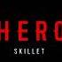 S K I L L E T HERO SLOWED REVERB Music Rock Skillet