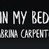 Sabrina Carpenter In My Bed Lyrics Lyric Video