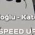 Davut Güloğlu Katula Katula Speed Up