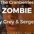 The Cranberries Zombie Bentley Grey Serge Remix