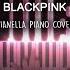 BLACKPINK You Never Know Sad Version Piano Cover By Pianella Piano