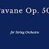 Fauré Pavane Op 50 For String Orchestra