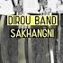 Dirou Band Sakhangni