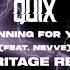 QUIX Gunning For You Feat Nevve Hairitage Remix