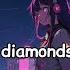 Nightcore Diamonds Lyrics