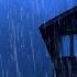 End Insomnia To Sleep Well Tonight Heavy Rain On Old Roof Furious Thunder Sounds To Sleep Relax