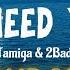 Tamiga 2Bad 1 Hour Music I Need You Video Lyrics