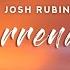 Josh Rubin Surrender Lyrics