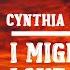 Cynthia Erivo I Might Be In Love With You Lyrics