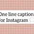 Cute Instagram Captions For Girls One Line Captions Shorts Ytshorts Youtubeshorts