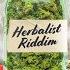 Herbalist Riddim Mix Buju Banton Capleton Sizzla More First Name July 2018