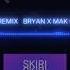 Music Collection Skiri Skiri Remix Bryan X Mak Gerde 2021