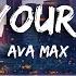 Into Your Arms Ava Max Lyrics No Rap