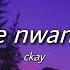 Ckay Love Nwantiti Slowed Reverb With Lyrics