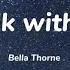 Bella Thorne Walk With Me Lyrics Video