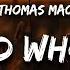 Thomas Mac Friend Who Can Lyrics