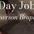 Day Job Emerson Brophy Lyrics Video