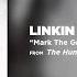 Mark The Graves Linkin Park The Hunting Party