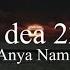 Anya Nami Idea 22 Lyrics