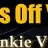 Can T Take My Eyes Off You Frankie Valli Female Key Karaoke Version