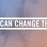 One Man Can Change The World Originally Performed By Big Sean Feat Kanye West John Legend