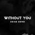 Avicii Without You Feat Salem Al Fakir Skiss Demo