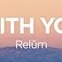 Relŭm With You