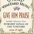 Vineyard Music Vintage Vineyard Music 4 Give Him Praise 1996