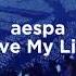 Aespa Live My Life Empty Arena Ver