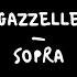 Gazzelle Sopra Lyrics