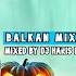 BALKAN MIX ZA ZURKE VOL3 2024 BY DJ HARIS H