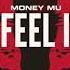 Money Mu I Feel It Prod By Mondo And King Of The Court Official Audio