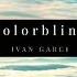 Colorblind Ivan Garci Vlosfer Records