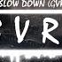 DJ SNAKE Yellow Claw Spanker Slow Down GVRL Remix