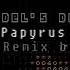 Del S DUSTTALE Papyrus Encounter Remix