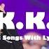 K K Greatest Hits Best Songs Playlist With Lyrics Rom Eng