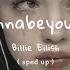 Billie Eilish Idontwannabeyouanymore Tiktok Sped Up Lyrics