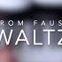 Waltz From Faust By Charles Gounod