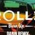 Rollz Burn Up Feat Katie S Ambition Dabin Remix