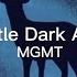 Little Dark Age Lyrics MGMT