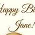 Happy Birthday Jane Happy Birthday To You Song